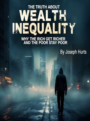 cover image of The Truth About Wealth Inequality